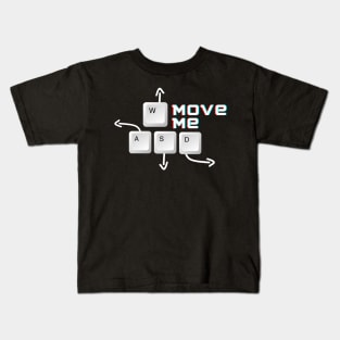 wasd | Move me Kids T-Shirt